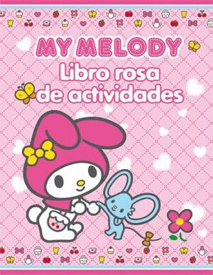MY MELODY. LIBRO ROSA DE ACTIVIDADES