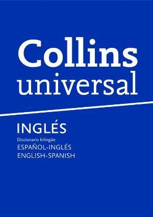 DICCIONARIO UNIVERSAL BILINGÜE ESPAÑOL-INGLÉS  ENGLISH-SPANISH