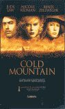 COLD MOUNTAIN -MONTE FRIO-