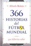 366 HISTORIAS DEL FUTBOL MUNDIAL QUE DEBERIAS SABE