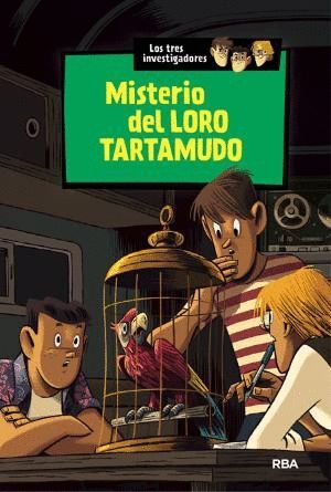 MISTERIO DEL LORO TARTAMUDO (LOS TRES INVESTIGADORES 2)