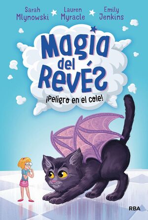 MAGIA DEL REVÉS 2 - ¡PELIGRO EN EL COLE!