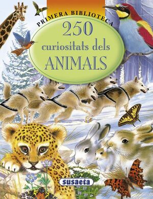 250 CURIOSITATS DELS ANIMALS -PRIMERA BIBLIOTECA-