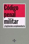CODIGO PENAL MILITAR Y LEGISLACION COMPLEMENTARIA