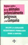 REGIMEN JURIDICO DE LOS ANIMALES POTENCIALMENTE PELIGROSOS