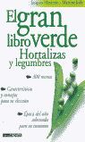 EL GRAN LIBRO VERDE HORTALIZAS Y LEGUMBRES