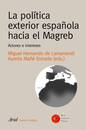 LA POLITICA EXTERIOR ESPAÑOLA HACIA EL MAGREB