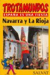 NAVARRA Y LA RIOJA ESPAÑA ES UNA FIESTA TROTAMUNDOS