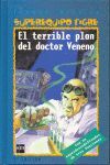 EL TERRIBLE PLAN DEL DR VENENO