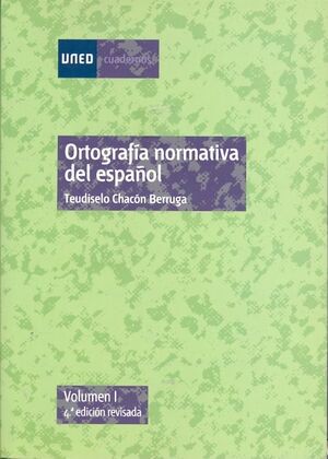 ORTOGRAFIA NORMATIVA DEL ESPAÑOL -VOL 1-