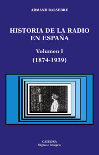 HISTORIA DE LA RADIO EN ESPAÑA -VOL 1-