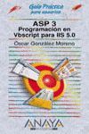 ASP 3 PROGRAMACION EN VBSCRIPT PARA IIS 5.0GUIA PRACTICA PARA USUARIOS
