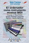 EL ORDENADOR COMO INSTRUMENTO MUSICAL MIDI GUIA PRACTICA USUARIOS