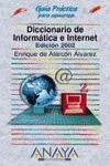 DICCIONARIO DE INFORMATICA E INTERNET ED.2002 GUIA PRACTICA USUARIOS