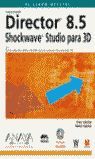 DIRECTOR 8.5 SHOCKWAVE STUDIO PARA 3D EL LIBRO OFICIAL