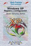 WINDOWS XP REGISTRO Y CONFIGURACION GUIA PRACTICA PARA USUARIOS