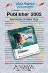 PUBLISHER 2002 GUIA PRACTICA PARA USUARIOS