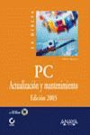 PC ACTUALIZACION Y MANTENIMIENTO EDICION 2003 LA BIBLIA