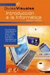 INTRODUCCION A LA INFORMATICA -ED 2004- GUIAS VISUALES