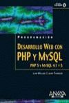 DESARROLLO WEB CON PHP Y MYSQL PHP 5 Y MYSQL 4.1 Y 5