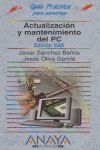 ACTUALIZACION Y MANTENIMIENTO DEL PC EDICION 2005