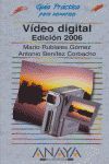 VIDEO DIGITAL EDICION 2006 GUIA PRACTICA PARA USUARIOS