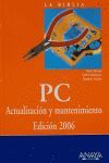 PC ACTUALIZACION Y MANTENIMIENTO 2006 LA BIBLIA