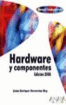 HARDWARE Y COMPONENTES EDICION 2006
