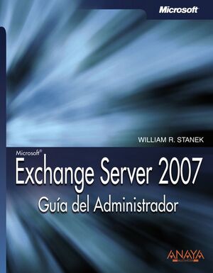 EXCHANGE SERVER 2007. GUÍA DEL ADMINISTRADOR