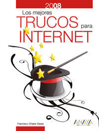 LOS MEJORES TRUCOS PARA INTERNET. EDICIÓN 2008