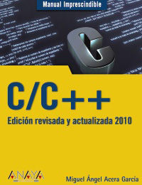 C/C++. EDICICN REVISADA Y ACTUALIZADA 2010
