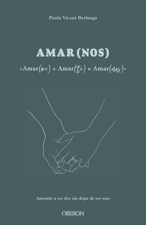 AMAR(ME) + AMAR(TE) = AMAR(NOS)