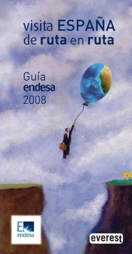 VISITA ESPAÑA DE RUTA EN RUTA. GUÍA ENDESA 2008