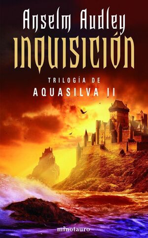INQUISICION -TRILOGIA DE AQUASILVA II-
