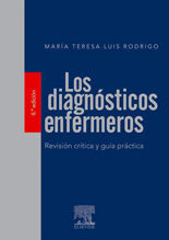 LOS DIAGNOSTICOS ENFERMEROS. REVISION CRITICA Y GUIA PRACTICA