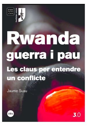 RWANDA GUERRA I PAU -LES CLAUS PER ENTENDRE UN CON