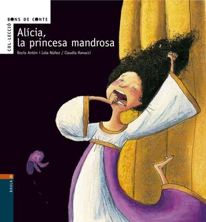 ALICIA LA PRINCESA MANDROSA