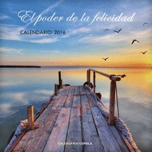 CALENDARIO EL PODER DE LA FELICIDAD 2016