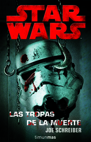 STAR WARS: LAS TROPAS DE LA MUERTE