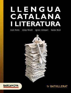 LLENGUA CATALANA I LITERATURA 1R BATXILLERAT. LLIBRE DE L'ALUMNE