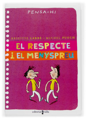 EL RESPECTE I EL MENYSPREU -PENSA-HI-