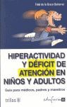 HIPERACTIVIDAD Y DEFICIT DE ATENCION EN NIÑOS Y ADULTOS