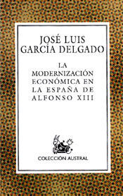 LA MODERNIZACION ECONOMICA EN LA ESPAÑA DE ALFONSO XIII