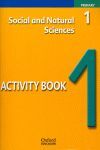 SOCIAL AND NATURAL SCIENCES 1ST PRIMARY. ACTIVITY BOOK