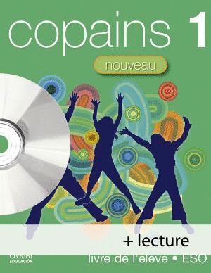 COPAINS NOUVEAU 1. PACK LIVRE DE L'ÉLÈVE + LECTURE/CD-AUDIO