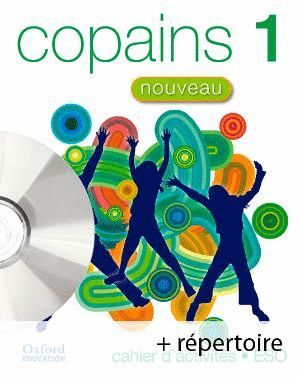 COPAINS NOUVEAU 1. PACK CAHIER D'ACTIVITÉS + RÉPERTOIRE + CD-MULTIROM
