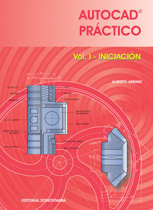 AUTOCAD PRACTICO -VOL I- INICIACION