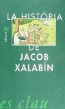 HISTORIA DE JACOB XALABIN LA