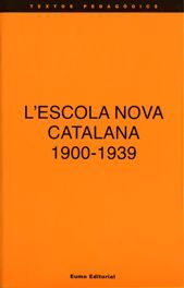 L´ESCOLA NOVA CATALANA,1900-1939