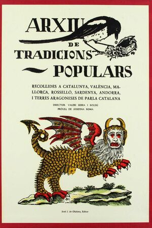 ARXIU DE TRADICIONS POPULARS RECOLLIDES A CATALUNYA, VALANCIA, MALLORC